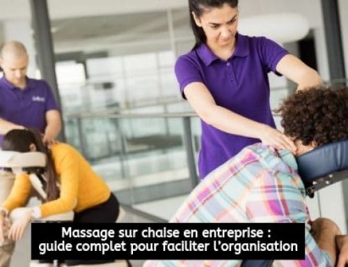 Massage sur chaise en entreprise : guide complet pour faciliter l’organisation